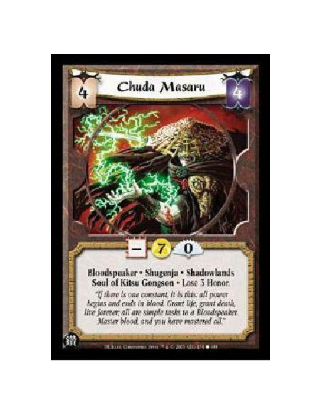 Chuda Masaru  - Bloodspeaker * Shugenja * Shadowlands Soul of Kitsu Gongson * Lose 3 Honor. 