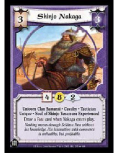 Shinjo Nakaga (Spanish)  - Unicorn Clan Samurai * Cavalry * Tactician Unique * Soul of Shinjo Yasamura Experienced Draw a Fate c
