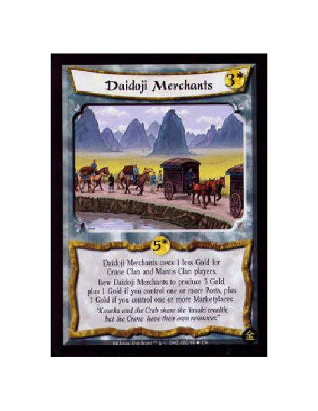 Daidoji Merchants (Español)  - Daidoji Merchants costs 1 less Gold for Crane Clan and Mantis Clan players. Bow Daidoji Merchants