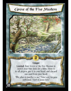 Grove of the Five Masters  - Unique Limited: Bow Grove of the Five Masters to search your Fate deck for a Kiho. Show it to all p