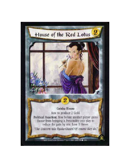 House of the Red Lotus  - Geisha House Bow House of the Red Lotus to produce 2 Gold. Political Reaction: Before another player g