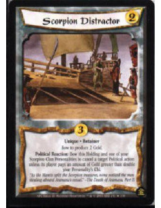 Scorpion Distracter  - Retainer * Unique Bow Scorpion Distracter to produce 2 Gold. Political Reaction: Bow Scorpion Distracter 