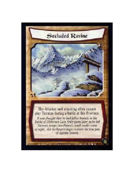 Secluded Ravine  - Singular The Attacker and attacking allies cannot play Terrains during battles at this Province.