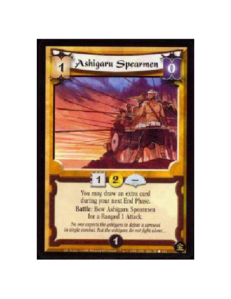 Ashigaru Spearmen  - You may draw an additional Fate card in your next End Phase after bringing Ashigaru Spearmen into play from