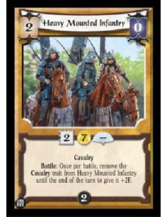 Heavy Mounted Infantry  - Cavalry Battle: Once per battle, remove the Cavalry trait from Heavy Mounted Infantry until the end of