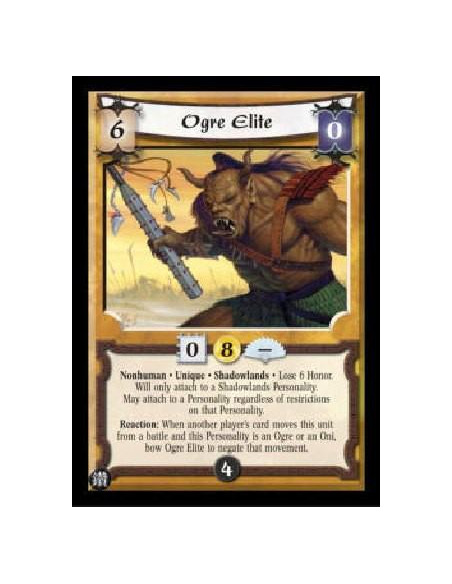 Ogre Elite  - Nonhuman * Unique * Shadowlands * Lose 6 Honor. Will only attach to a Shadowlands Personality. May attach to a Per