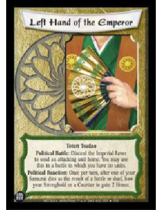 Left Hand of the Emperor (Spanish)  - Toturi Tsudao Political Battle: Discard the Imperial Favor to send an attacking unit home.
