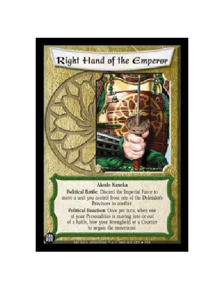 Right Hand of the Emperor (Spanish)  - Akodo Kaneka Political Battle: Discard the Imperial Favor to move a unit you control from