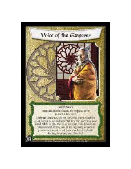 Voice of the Emperor  - Toturi Sezaru Political Limited: Discard the Imperial Favor to draw a Fate card. Political Limited: Once