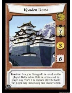 Kyuden Ikoma FOIL  - Reaction: Bow your Stronghold to cancel another player's Battle action. If it's an Action card, its player 