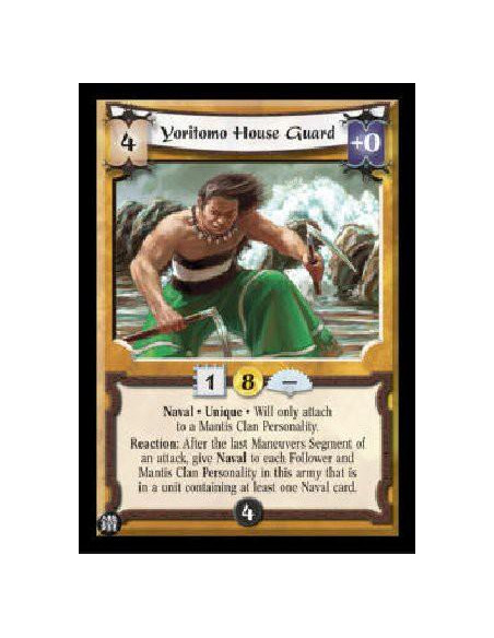 Yoritomo House Guard FOIL  - Naval * Unique * Will only attach to a Mantis Clan Personality. Reaction: After the last Maneuvers 