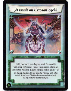 Assault on Otosan-Uchi  - Until your next turn begins, each Personality with over 1 Personal Honor in an army attacking the play