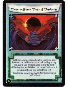 Twenty-Seven Days of Darkness  - Until the beginning of your turn two turns from now, lower to 3 the Gold Production of each Hol