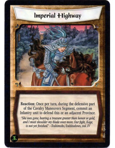 Imperial Highway  - Reaction: Once per turn, during the defensive part of the Cavalry Maneuvers Segment, commit an Infantry unit