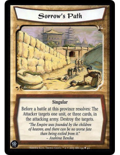 Sorrow's Path  - Singular. Before a battle at this province resolves: The Attacker targets one unit, or three cards, in the atta