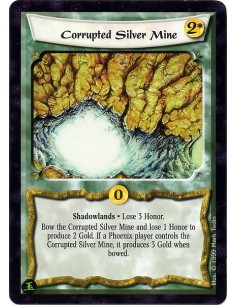 Corrupted Silver Mine  - Shadowlands Lose 3 Honor. Bow the Corrupted Silver Mine to produce 2 Gold. If you are a Phoenix Clan pl