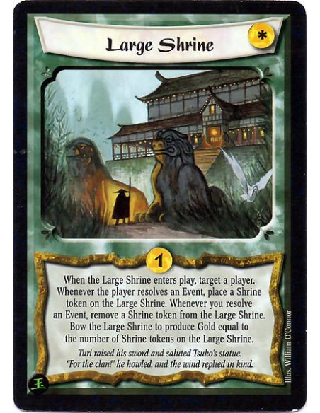 Large Shrine  - When the Large Shrine enters play, target a player. Whenever the player resolves an Event, place a Shrine token 