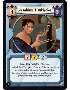 Asahina Tsukiyoka  - Crane Clan Sculptor. Shugenja Limited: Bow Tsukiyoka. Place a 1C Nemuranai token on a Personality without a