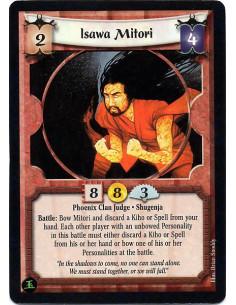 Isawa Mitori  - Phoenix Clan Judge. Shugenja Battle: Bow Mitori and discard a Kiho or Spell from your hand. Each other player wi