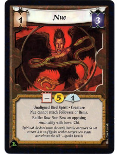 Nue  - Unaligned Bird Spirit. Creature Nue cannot attach Followers or Items. Battle: Bow Nue. Bow an opposing Personality with l