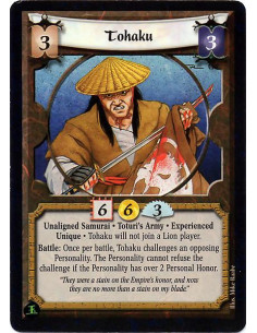 Tohaku Exp  - Unaligned Samurai. Toturi's Army. Experienced. Unique Tohaku will not join a Lion player. Battle: Once per battle,