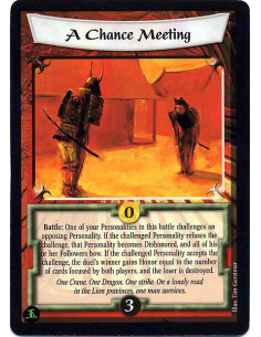 A Chance Meeting  - Battle: One of your Personalities in this battle challenges an opposing Personality. If the challenged Perso