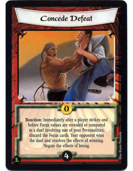 Concede Defeat  - Reaction: Play after a strike is called in a duel involving one of your Personalities but before focus values 