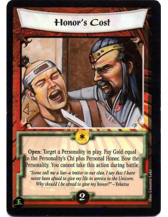 Honor's Cost  - Political Open: If it is the Action Phase, bow a target Personality. The printed Gold cost of this card equals t