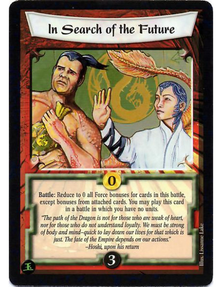 In Search of the Future  - Battle: Even if you control no units at the current battlefield: Reduce all existing Force bonuses ap