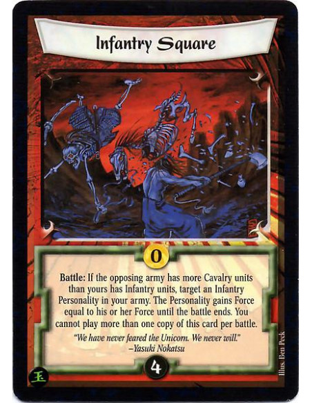 Infantry Square  - Battle: If the opposing army has more Cavalry units than yours has Infantry units, target an Infantry Persona