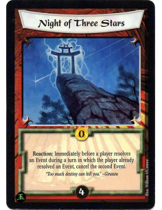 Night of Three Stars  - Reaction: Immediately before a player resolves an Event during a turn in which the player already resolv
