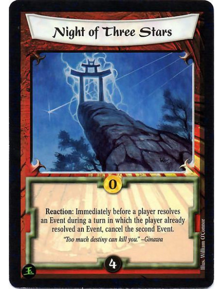 Night of Three Stars  - Reaction: Immediately before a player resolves an Event during a turn in which the player already resolv