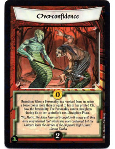 Overconfidence  - Reaction: When a personality has recieved from an action a force bonus more than or equal to his or her printe