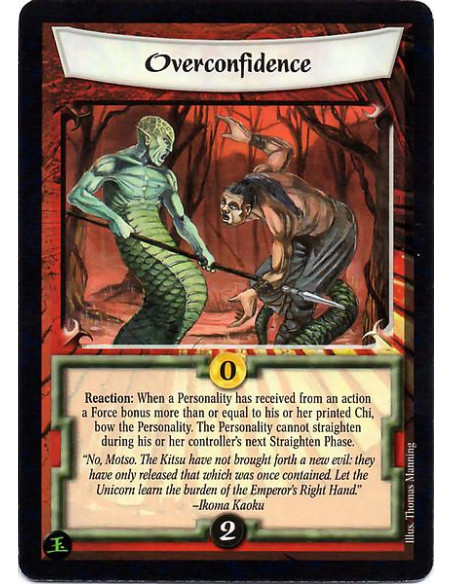 Overconfidence  - Reaction: When a personality has recieved from an action a force bonus more than or equal to his or her printe