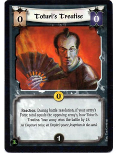 Toturi's Treatise  - Reaction: During battle resolution, if your army's Force total equals the opposing army's, bow Toturi's Tre