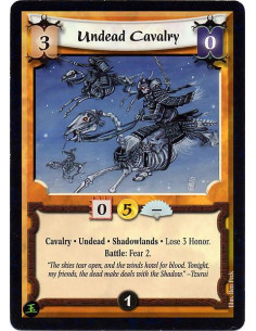 Undead Cavalry  - Cavalry. Undead. Shadowlands. Lose 3 Honor. Battle: Fear 2.