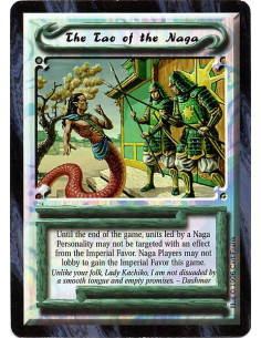 The Tao of the Naga  - Until the end of the game, units led by a Naga Personality may not be targeted with an effect from the Im