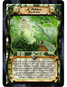 A Hidden Fortress  - While this card is in play, you have an additional Strength 4 Province to the right of your rightmost Provi