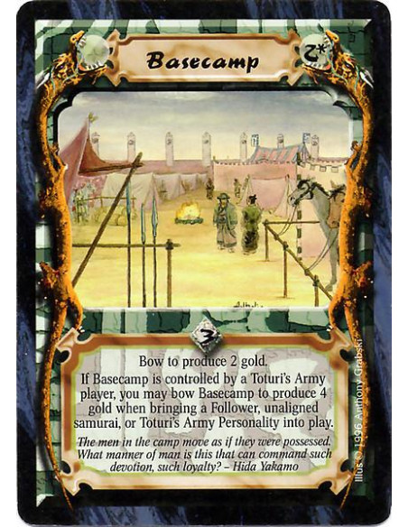 Basecamp  - Bow the Basecamp to produce 2 Gold. If a Toturi's Army player controls the Basecamp, you can bow it to produce 4 Gol