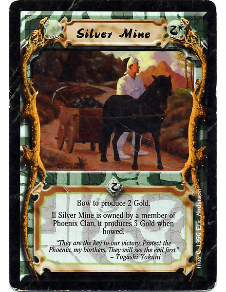 Silver Mine  - Mine. Bow this card: Produce 2 Gold, or 3 Gold if you are a Phoenix Clan player.