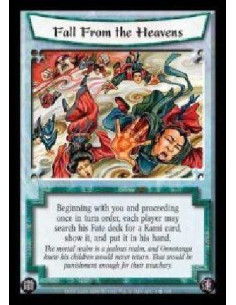 Fall from the Heavens  - Beginning with you and proceeding once in turn order, each player may search his Fate deck for a Kami c