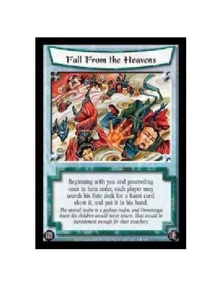 Fall from the Heavens  - Beginning with you and proceeding once in turn order, each player may search his Fate deck for a Kami c