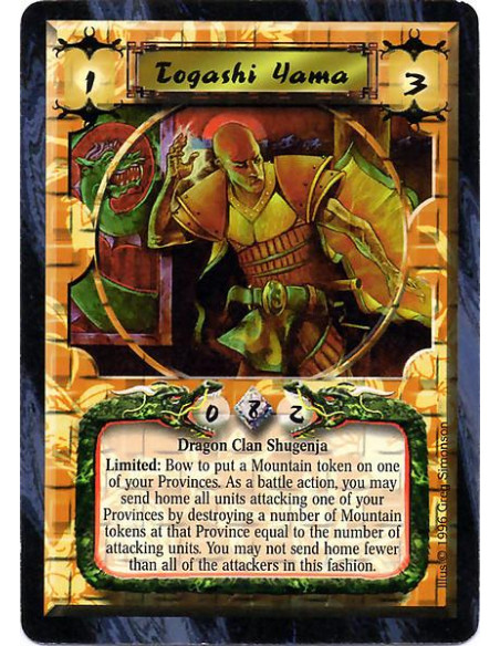 Togashi Yama  - Dragon Clan Shugenja Limited: Bow to put a Mountain token on one of your Provinces. As a battle action, you may 