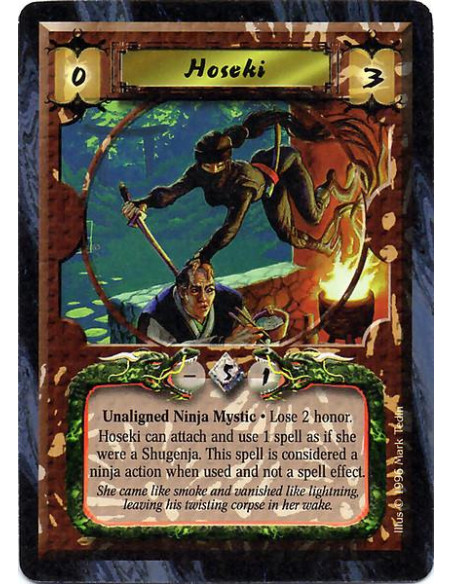 Hoseki  - Unaligned Ninja Mystic Lose 2 honor. Hoseki can attach and use 1 spell as if she were a Shugenja. This spell is consid