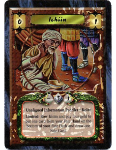 Ichiin  - Unaligned Information Peddler. Kolat Limited: Bow Ichiin and pay four gold to put one card from your Fate Hand on the 