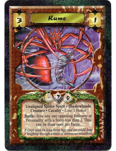 Kumo  - Unaligned Spider Spirit. Creature. Cavalry. Shadowlands Lose 3 Honor. Battle: Once per battle, bow an opposing Personali