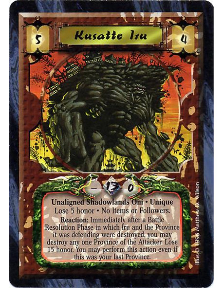 Kusatte Iru  - Unaligned Shadowlands Oni. Unique Lose 5 Honor. No items or Followers Reaction: Immediately after a Battle Resolu