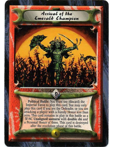 Arrival of the Emerald Champion  - Political Battle: If you are the Defender or are attacking a player with a Family Honor below