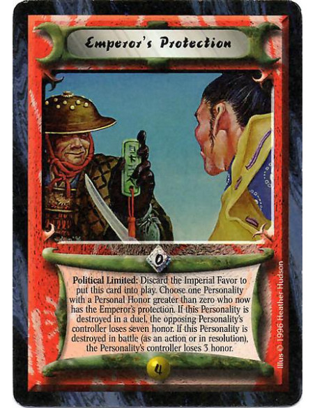 Emperor's Protection  - Political Limited: Discard the Imperial Favor to put this card into play. Choose one Personality with a 