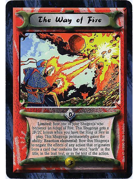 The Way of Fire  - Limited: Bow one of your Shugenja who becomes an Adept of Fire. This Shugenja gets a 2F/2C bonus while you ha